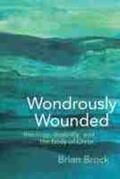 Brock |  Wondrously Wounded | Buch |  Sack Fachmedien