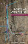  Believing into Christ | Buch |  Sack Fachmedien