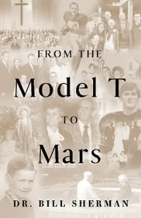 Sherman |  From the Model T to Mars | eBook | Sack Fachmedien