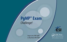 Levin, PMP, PgMP / Ward, PMP, PgMP | Pgmp(r) Exam Challenge! | Buch | 978-1-4822-0208-3 | sack.de