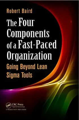 Baird | The Four Components of a Fast-Paced Organization | Buch | 978-1-4822-0600-5 | www.sack.de