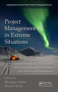 Aubry / Lievre |  Project Management in Extreme Situations | Buch |  Sack Fachmedien