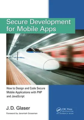 Glaser | Secure Development for Mobile Apps | Buch | 978-1-4822-0903-7 | www.sack.de