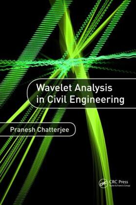 Chatterjee |  Wavelet Analysis in Civil Engineering | Buch |  Sack Fachmedien