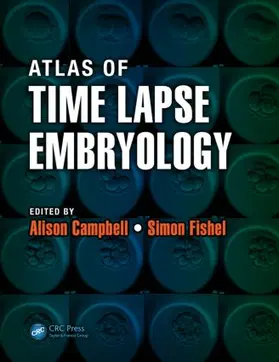 Campbell / Fishel |  Atlas of Time Lapse Embryology | Buch |  Sack Fachmedien