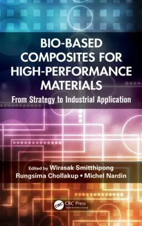 Smitthipong / Chollakup / Nardin | Bio-Based Composites for High-Performance Materials | Buch | 978-1-4822-1448-2 | www.sack.de