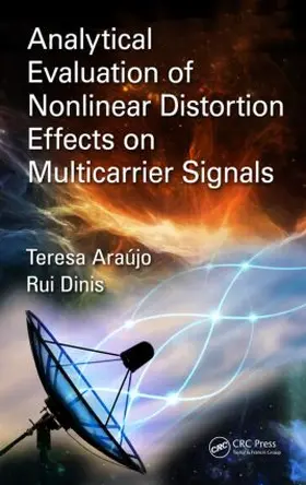 Araújo / Dinis |  Analytical Evaluation of Nonlinear Distortion Effects on Multicarrier Signals | Buch |  Sack Fachmedien