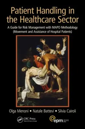 Menoni / Battevi / Cairoli | Patient Handling in the Healthcare Sector | Buch | 978-1-4822-1718-6 | www.sack.de