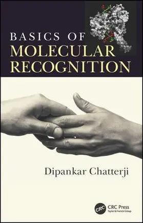 Chatterji | Basics of Molecular Recognition | Buch | 978-1-4822-1968-5 | www.sack.de