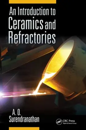 Surendranathan |  An Introduction to Ceramics and Refractories | Buch |  Sack Fachmedien