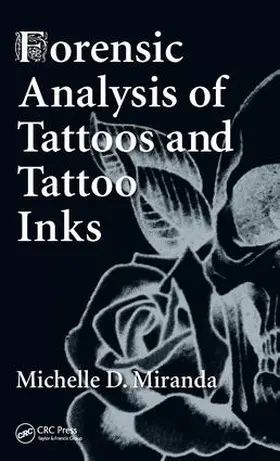 Miranda | Forensic Analysis of Tattoos and Tattoo Inks | Buch | 978-1-4822-2146-6 | www.sack.de