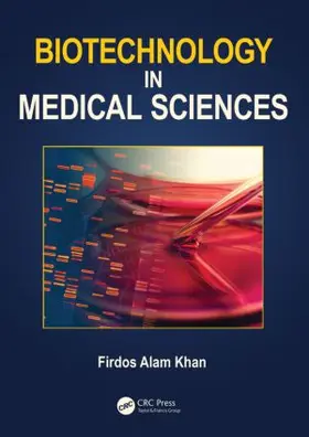 Khan | Biotechnology in Medical Sciences | Buch | 978-1-4822-2367-5 | www.sack.de