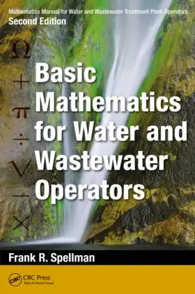 Spellman | Mathematics Manual for Water and Wastewater Treatment Plant Operators | Buch | 978-1-4822-2425-2 | www.sack.de