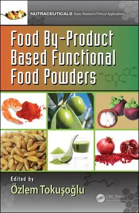 Tokusoglu |  Food By-Product Based Functional Food Powders | Buch |  Sack Fachmedien