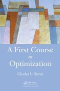 Byrne |  A First Course in Optimization | Buch |  Sack Fachmedien