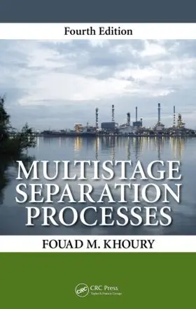 Khoury | Multistage Separation Processes | Buch | 978-1-4822-3054-3 | www.sack.de