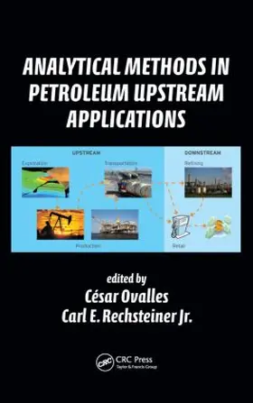 Ovalles / Rechsteiner Jr. | Analytical Methods in Petroleum Upstream Applications | Buch | 978-1-4822-3086-4 | www.sack.de