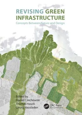 Czechowski / Hauck / Hausladen |  Revising Green Infrastructure | Buch |  Sack Fachmedien