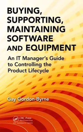 Gordon-Byrne |  Buying, Supporting, Maintaining Software and Equipment | Buch |  Sack Fachmedien