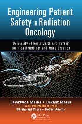 Marks / Mazur / Chera | Engineering Patient Safety in Radiation Oncology | Buch | 978-1-4822-3364-3 | sack.de