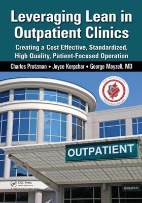 Protzman / Kerpchar / Mayzell | Leveraging Lean in Outpatient Clinics | Buch | 978-1-4822-3423-7 | sack.de