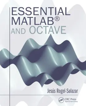 Rogel-Salazar |  Essential MATLAB and Octave | Buch |  Sack Fachmedien
