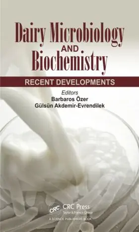 Ozer / Akdemir-Evrendilek |  Dairy Microbiology and Biochemistry | Buch |  Sack Fachmedien