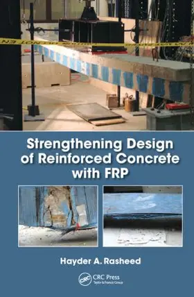 Rasheed |  Strengthening Design of Reinforced Concrete with FRP | Buch |  Sack Fachmedien