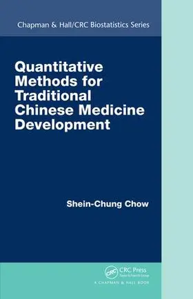 Chow | Quantitative Methods for Traditional Chinese Medicine Development | Buch | 978-1-4822-3599-9 | www.sack.de