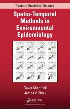 Shaddick / Zidek |  Spatio-Temporal Methods in Environmental Epidemiology | Buch |  Sack Fachmedien