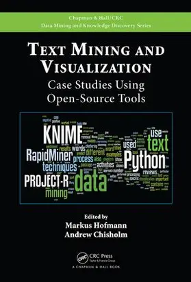 Hofmann / Chisholm |  Text Mining and Visualization | Buch |  Sack Fachmedien