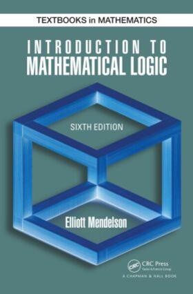 Mendelson | Introduction to Mathematical Logic | Buch | 978-1-4822-3772-6 | sack.de
