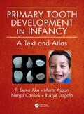 Aka / Yagan / Canturk |  Primary Tooth Development in Infancy | Buch |  Sack Fachmedien