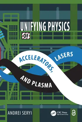 Seryi |  Unifying Physics of Accelerators, Lasers and Plasma | Buch |  Sack Fachmedien
