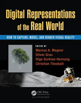 Magnor / Grau / Sorkine-Hornung | Digital Representations of the Real World | Buch | 978-1-4822-4381-9 | sack.de