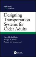Baldwin / Lewis / Greenwood |  Designing Transportation Systems for Older Adults | Buch |  Sack Fachmedien