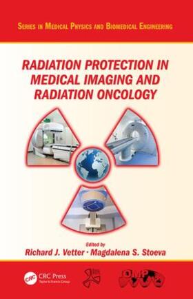 Vetter / Stoeva | Radiation Protection in Medical Imaging and Radiation Oncology | Buch | 978-1-4822-4537-0 | sack.de