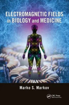 Markov | Electromagnetic Fields in Biology and Medicine | Buch | 978-1-4822-4850-0 | www.sack.de