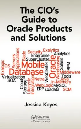 Keyes |  The CIO's Guide to Oracle Products and Solutions | Buch |  Sack Fachmedien