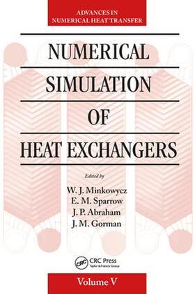 Minkowycz / Sparrow / Abraham | Numerical Simulation of Heat Exchangers | Buch | 978-1-4822-5019-0 | sack.de