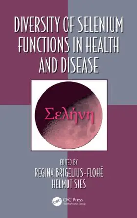 Brigelius-Flohe / Sies |  Diversity of Selenium Functions in Health and Disease | Buch |  Sack Fachmedien