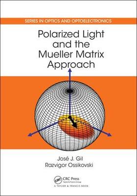 Perez / Gil Pérez / Ossikovski |  Polarized Light and the Mueller Matrix Approach | Buch |  Sack Fachmedien