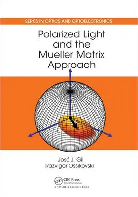 Perez / Gil Pérez / Ossikovski |  Polarized Light and the Mueller Matrix Approach | Buch |  Sack Fachmedien