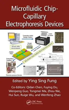 Fung / Chen / Du |  Microfluidic Chip-Capillary Electrophoresis Devices | Buch |  Sack Fachmedien