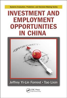 Forrest / Lixin | Investment and Employment Opportunities in China | Buch | 978-1-4822-5207-1 | sack.de