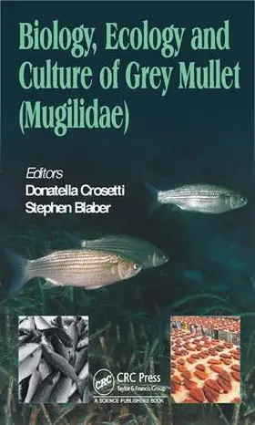 Crosetti / Blaber | Biology, Ecology and Culture of Grey Mullets (Mugilidae) | Buch | 978-1-4822-5212-5 | www.sack.de