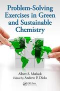 Matlack / Dicks |  Problem-Solving Exercises in Green and Sustainable Chemistry | Buch |  Sack Fachmedien