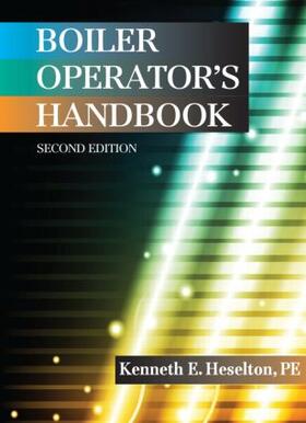 Kenneth E. Heselton / Heselton | Boiler Operator's Handbook, Second Edition | Buch | 978-1-4822-5389-4 | sack.de