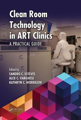 Esteves / Varghese / Worrilow | Clean Room Technology in Art Clinics | Buch | 978-1-4822-5407-5 | sack.de