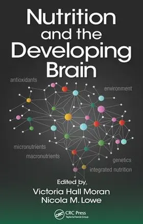 Moran / Lowe | Nutrition and the Developing Brain | Buch | 978-1-4822-5473-0 | www.sack.de